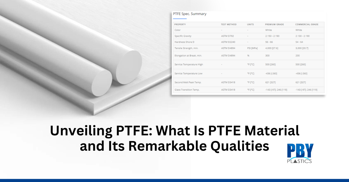 Unveiling PTFE: Properties and Qualities